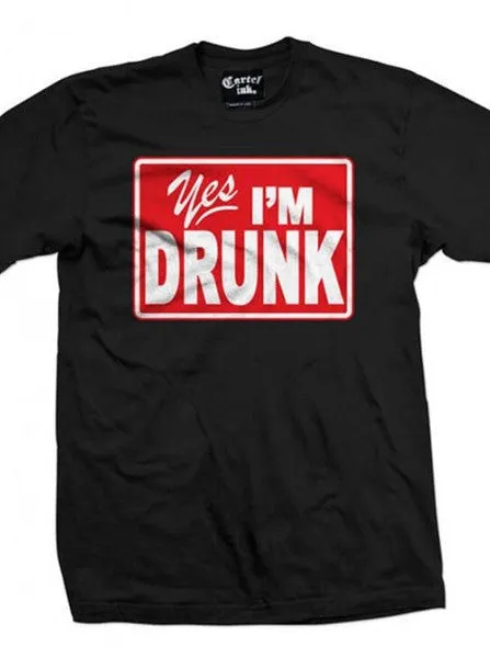 Men's Yes, I'm Drunk Tee